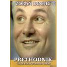 PRETHODNIK - ZORAN DJINDJIC, 2006 SRB (DVD)